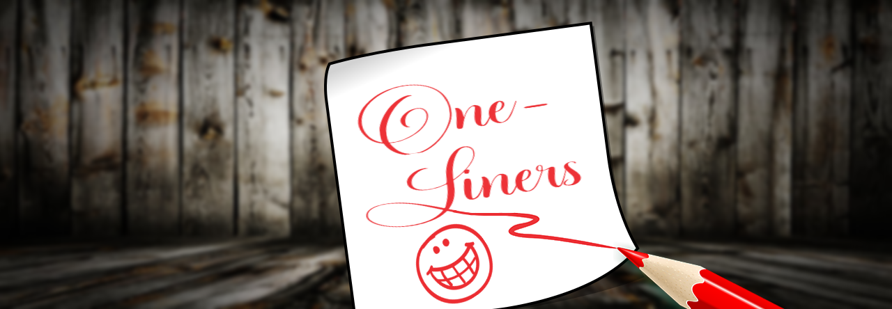 One-Liners: Work Edition