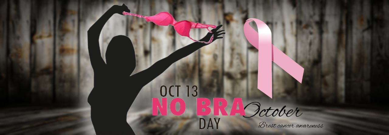 No Bra Day: The Scenic Route to Saving Lives
